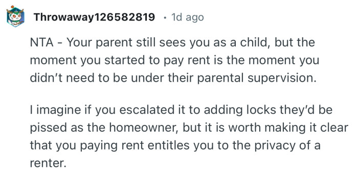 “The moment you started to pay rent is the moment you don’t need to be under their parental supervision.”