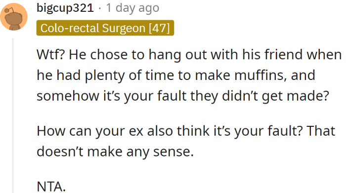 He chose to hang out with his friend instead of making it himself