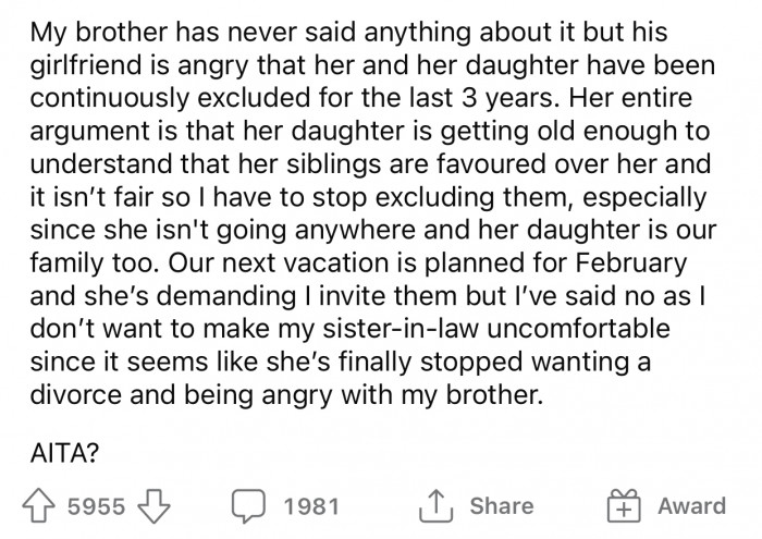 The brother's girlfriend is angry at OP that her daughter has been excluded from family events.