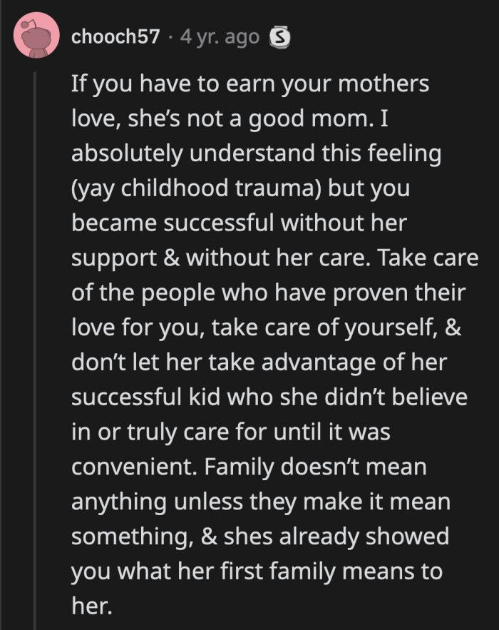 She ceased being his family the moment she chose her boyfriend over him. OP was 17 years old when she kicked him out. He was a child.