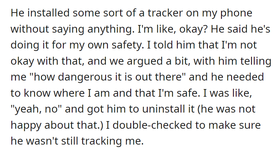Dad installed a tracker for safety; OP objected, made him uninstall it, and checked for tracking.