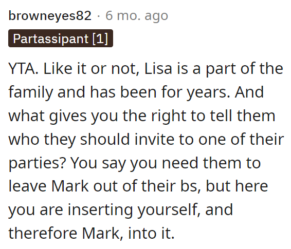 Others genuinely thought that OP was the antagonist for various reasons. Her story didn't portray her as the best person.