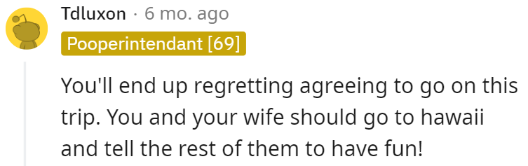 You'll regret it, OP!