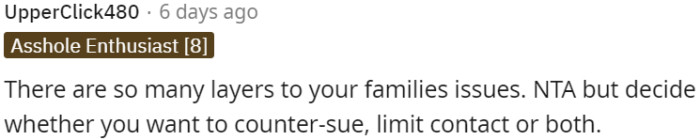 OP should consider counter-suing, limiting contact, or both