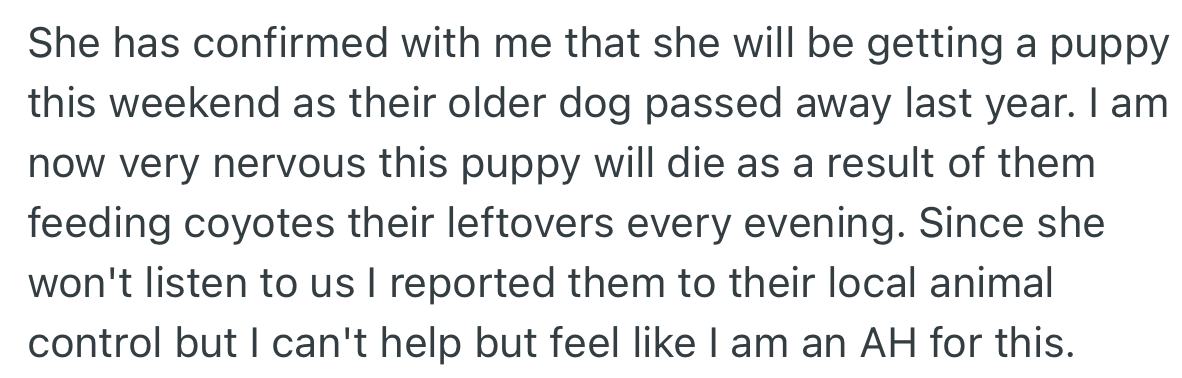 OP’s mum intends to get a puppy, which is a mistake. Since she would not listen, OP reported the matter to animal control.