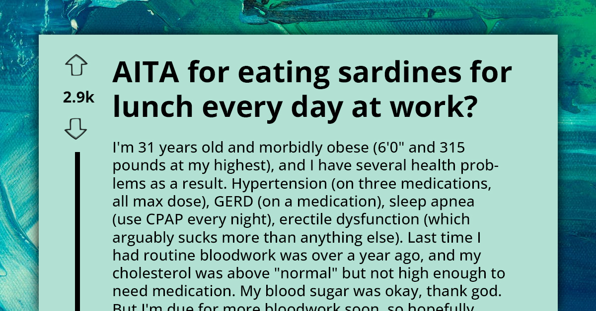 Morbidly Obese Man Seeks Advice Online As His Colleagues Dislike The Smell Of The "Wonder Food" Sardine He Eats At Work Every Day