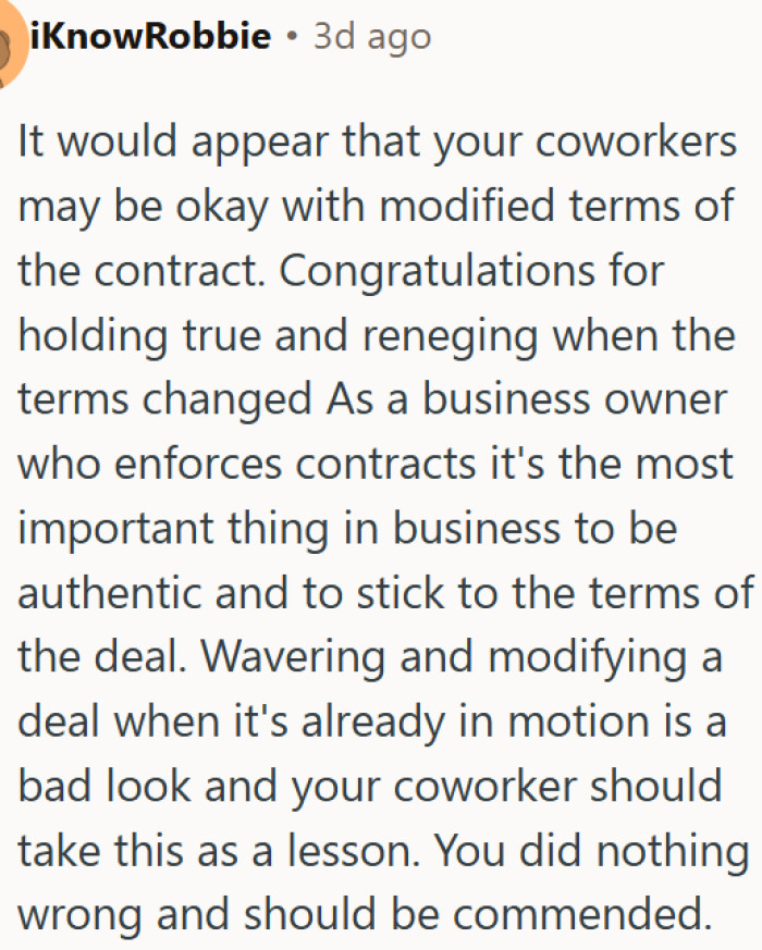 Holding firm on a contract is not wrong; it is just good business