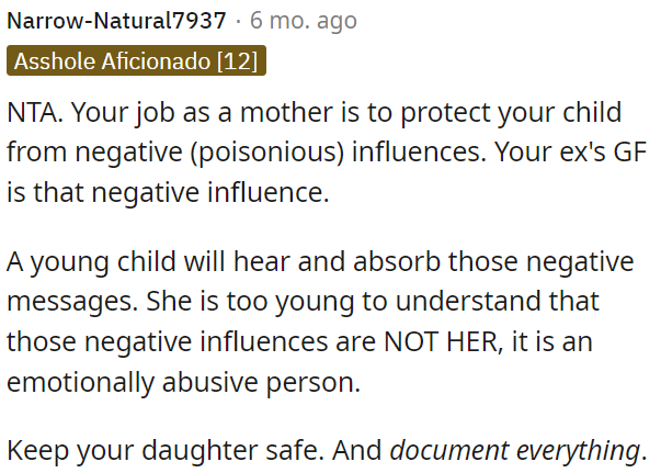 OP's ex's ex-girlfriend is a negative influence, and OP must protect her child from absorbing those harmful messages.