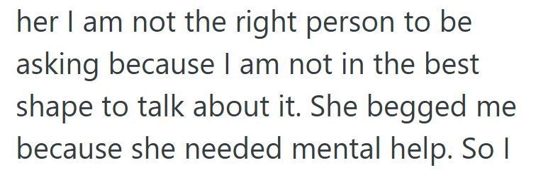 She tried to explain that she wasn’t ready to relive the pain, but guilt and empathy won out.