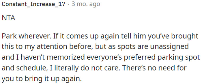 Since parking spots aren't assigned, and OP doesn't keep track of everyone's preferences and schedules, it's not a concern for OP.