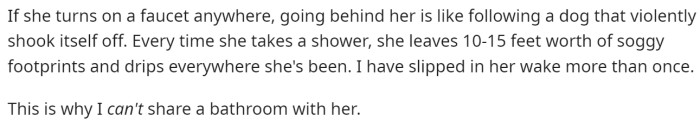 He explains his pet peeve and what it's like when going into the bathroom after her.