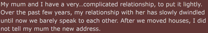 OP and his mom have a very complicated relationship. In fact, they have none.