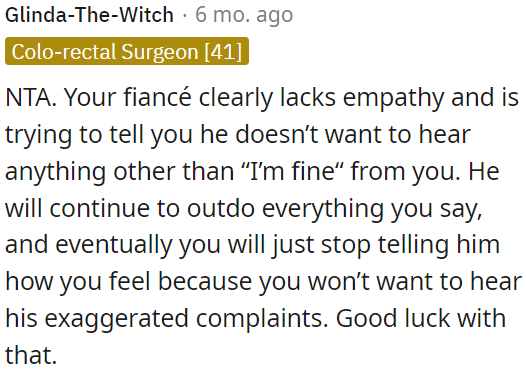 OP's fiancé lacks empathy and wants OP to only say 
