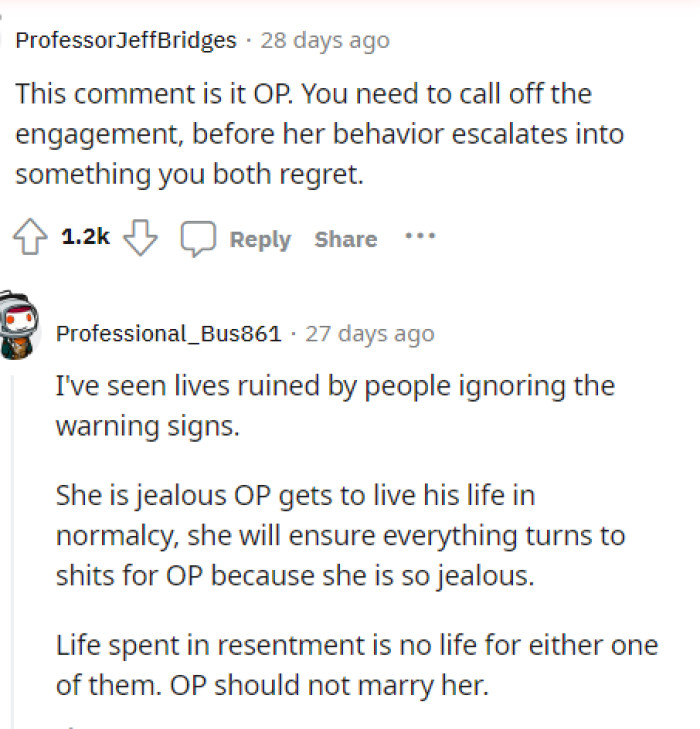 Some people were warning him and saying that he needs to think about maybe not marrying her because of her actions and behavior.