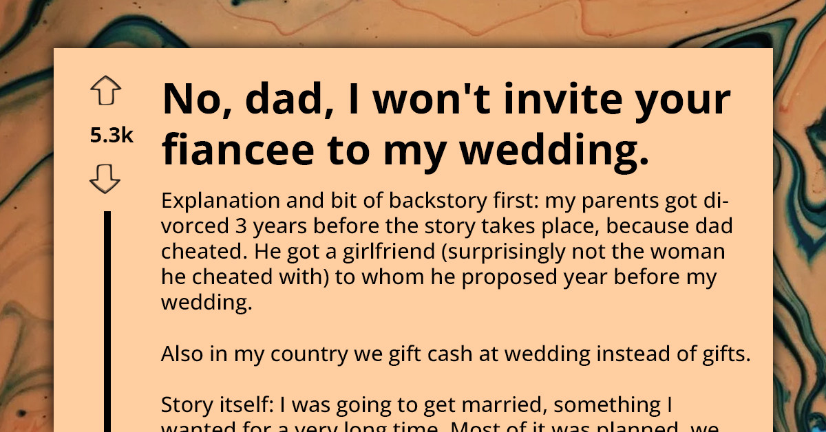 Cheating Dad Wants Daughter To Invite His Fiancee To Her Wedding, Gets His Donation Thrown Back At Him