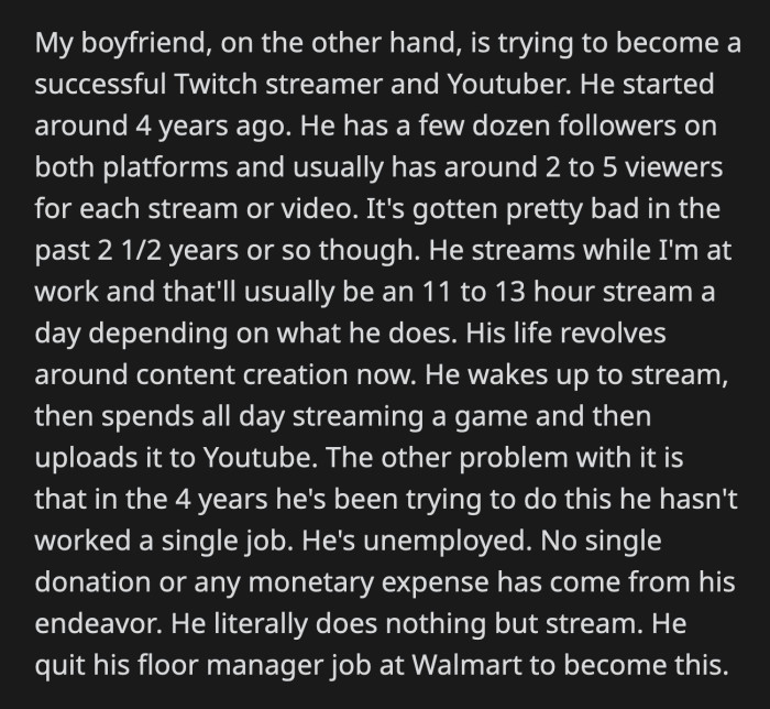 OP just wanted him to realize that he is harming himself and their relationship with the time he spends streaming