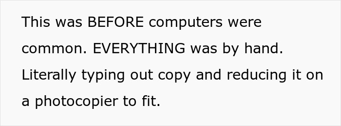Note that computers were still pretty much non-existent in offices during the setting of this story posted by OP. So everything had to be done with double the effort without the aid of technology.