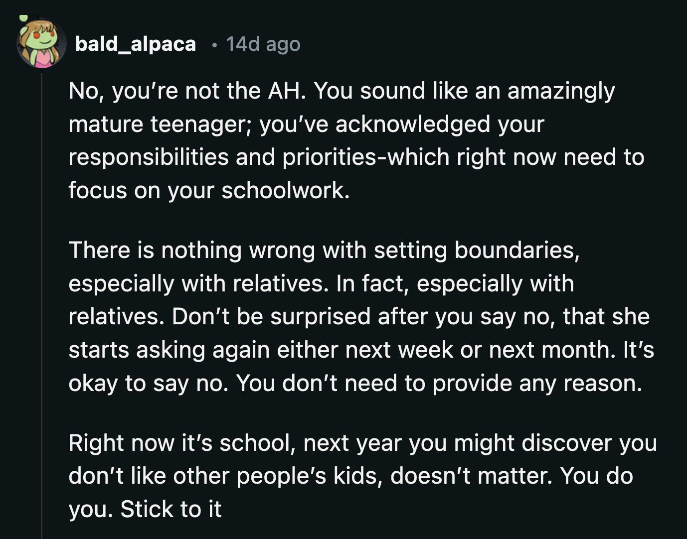 OP has done a good job setting boundaries for herself. She would not be an a**hole if she continued to reinforce them.