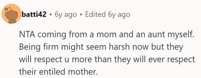 Sometimes the tough love that feels cold now is what earns real respect later.