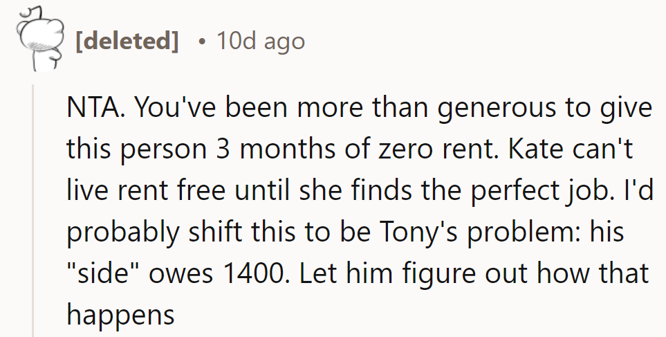 NTA. Three months rent-free is generous. Let Tony handle Kate’s side of the $1400 issue.