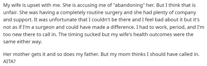 He says that obviously his wife is upset and feels abandoned by him. He then gives some information on what his mom and her parents think.