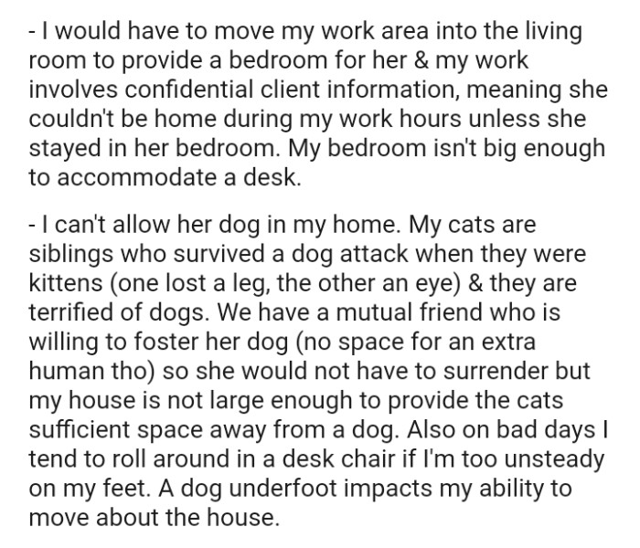 The friend couldn't be home during my work hours unless she stayed in her bedroom