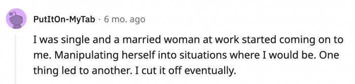 32. Good for you for cutting it off but you can't wash your hands off of your part in the affair