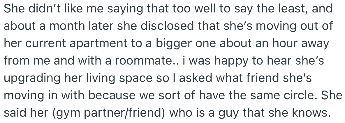OP’s girlfriend is planning to move into a bigger apartment with a roommate. The problem is, this “roommate” is her male gym buddy