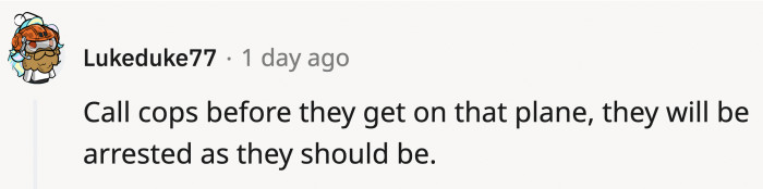 When they get arrested, they probably won't even go to jail, but maybe that could be enough of a lesson to teach them about abandoning their kids.