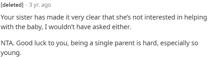 Sister's lack of interest in helping with the baby justifies not asking for her assistance.