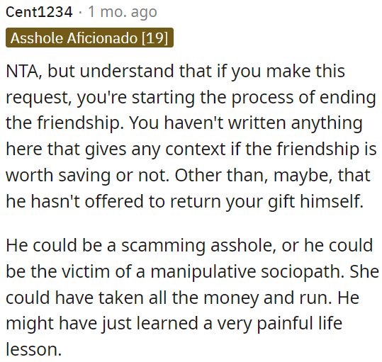 Making this request may signal the beginning of the end of their friendship.