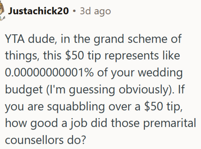 Refusing a $50 tip at your own wedding is a bad look