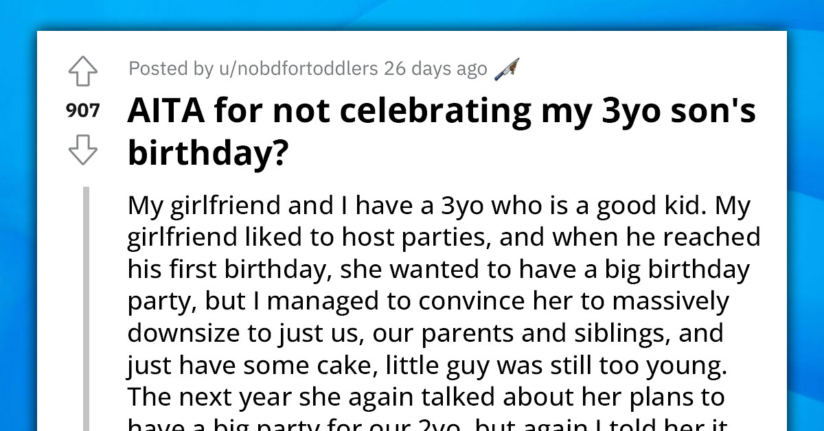 Man Gets Dragged To Filth For Refusing His GF From Throwing Their 3-Year-Old Son A Grand Birthday Celebration