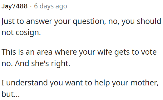 While OP may want to assist his mother, it's important to respect his wife's opinion.