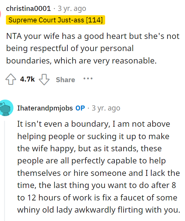 This is absolutely true because she's not respecting his boundaries at all, and she shouldn't have expected any less of him.