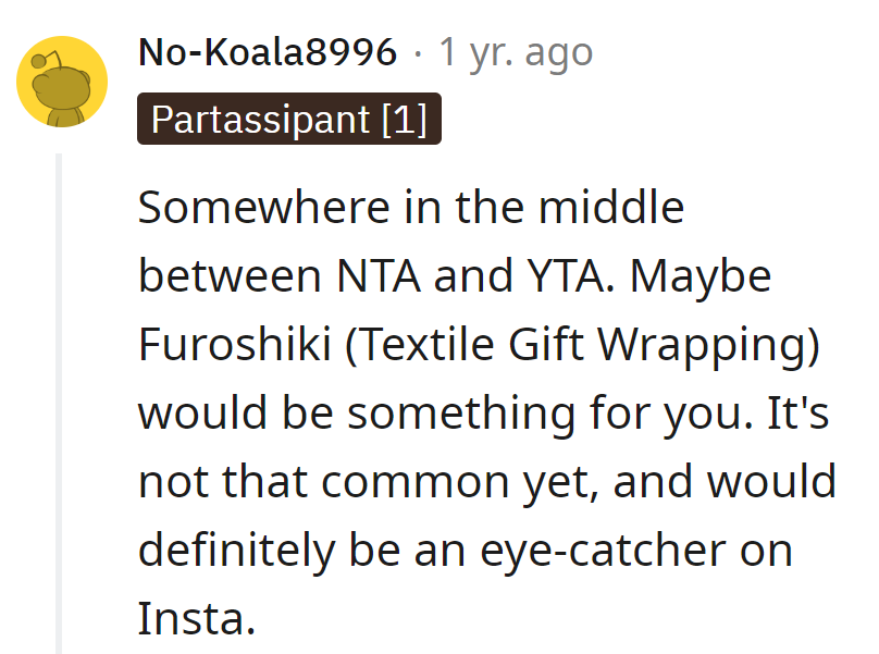 Try Furoshiki—textile wrapping that's Insta-ready and not quite mainstream!