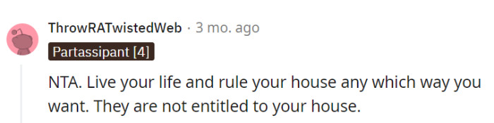 OP's parents should remember they're not entitled to it.