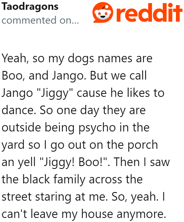 Another Redditor also admits to an embarrassing moment when he called his dog.