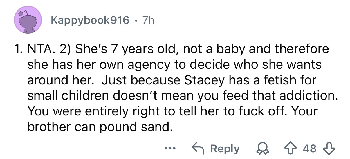 She's old enough to choose who she wants around her.