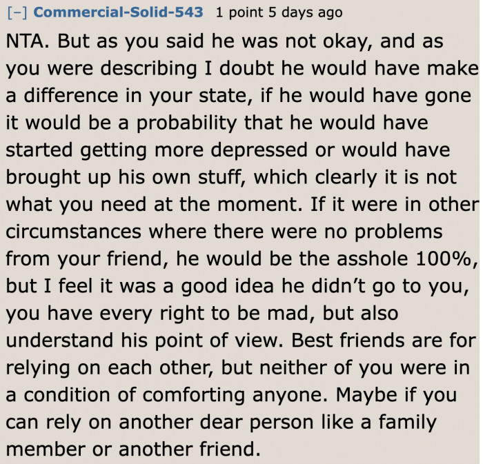 She can always rely on other friends and family; it doesn't have to be her best friend who's also grieving.