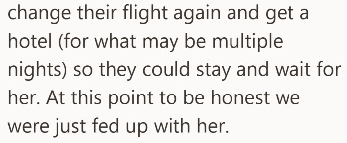 At that point, staying behind would have meant another round of travel changes and an uncertain wait for the teen to be released.