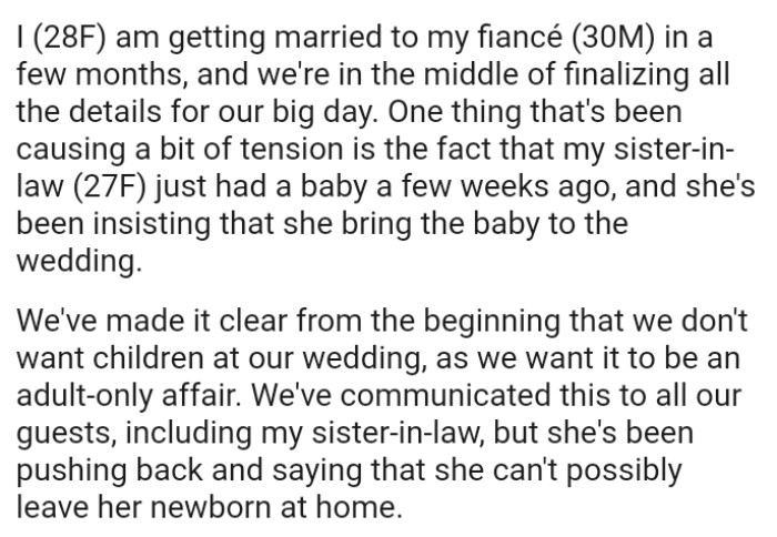 OP's SIL just had a baby a few weeks ago, and she's been insisting that she bring the baby to the wedding