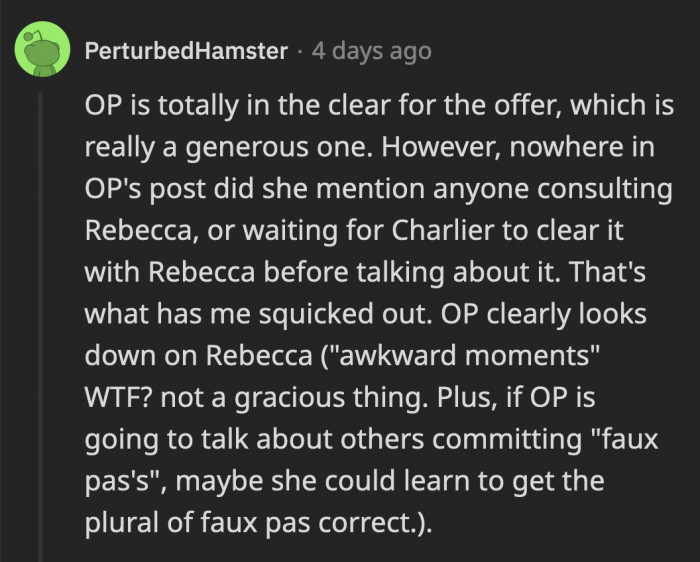 Based on Both Stories, OP Did Nothing Wrong with Her Generous Offer. However, Neither She Nor Charlie Consulted Rebecca About How She Felt About the Whole Situation Before Telling the Kids.