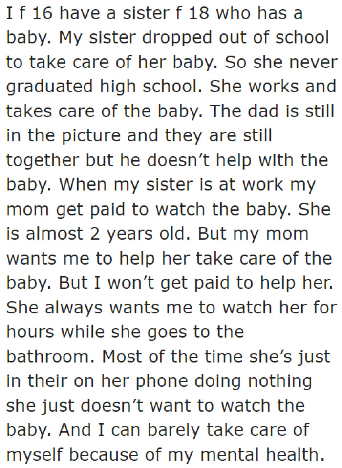 The mother of the baby (the OP's sister) got pregnant at an early age. Sadly, the dad isn't doing his share of the responsibilities.