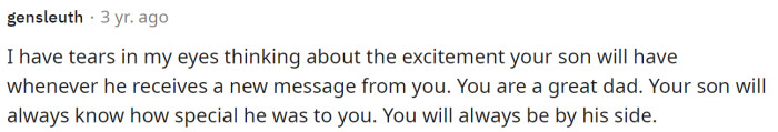 This is most definitely a great way to keep his memory alive and remind his son of how much he loved him, even when he's not here.