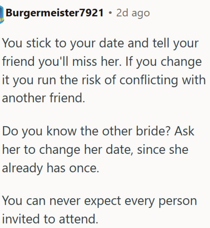 Stick to your wedding date even if it means missing a friend's big day