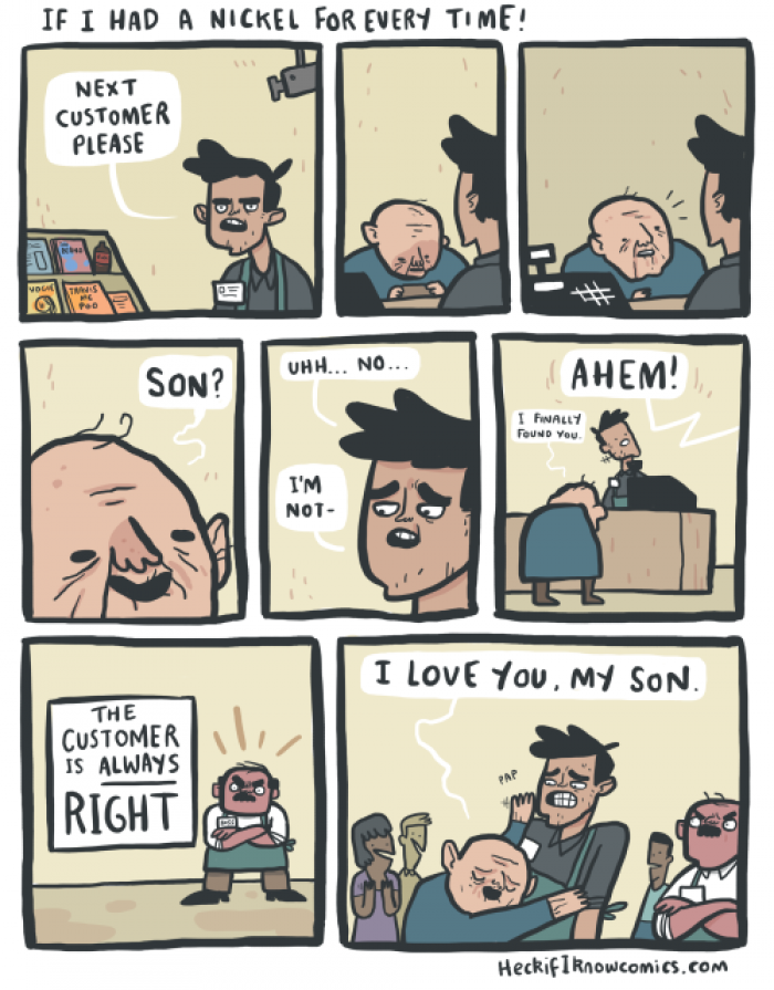 4. The customer is always right