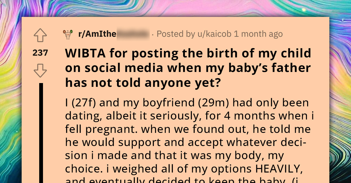 Woman Intends To Announce Son's Birth On Social Media, But Baby's Father Has Yet To Reveal Their Expecting Status To His Family