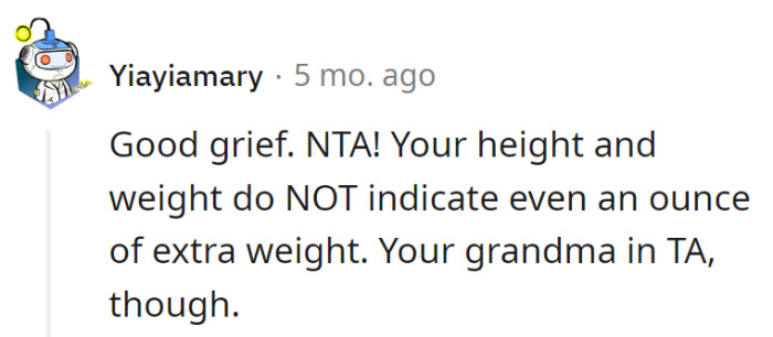 Grandma's weight judgment skills are like trying to weigh a feather on a seesaw—completely off balance.