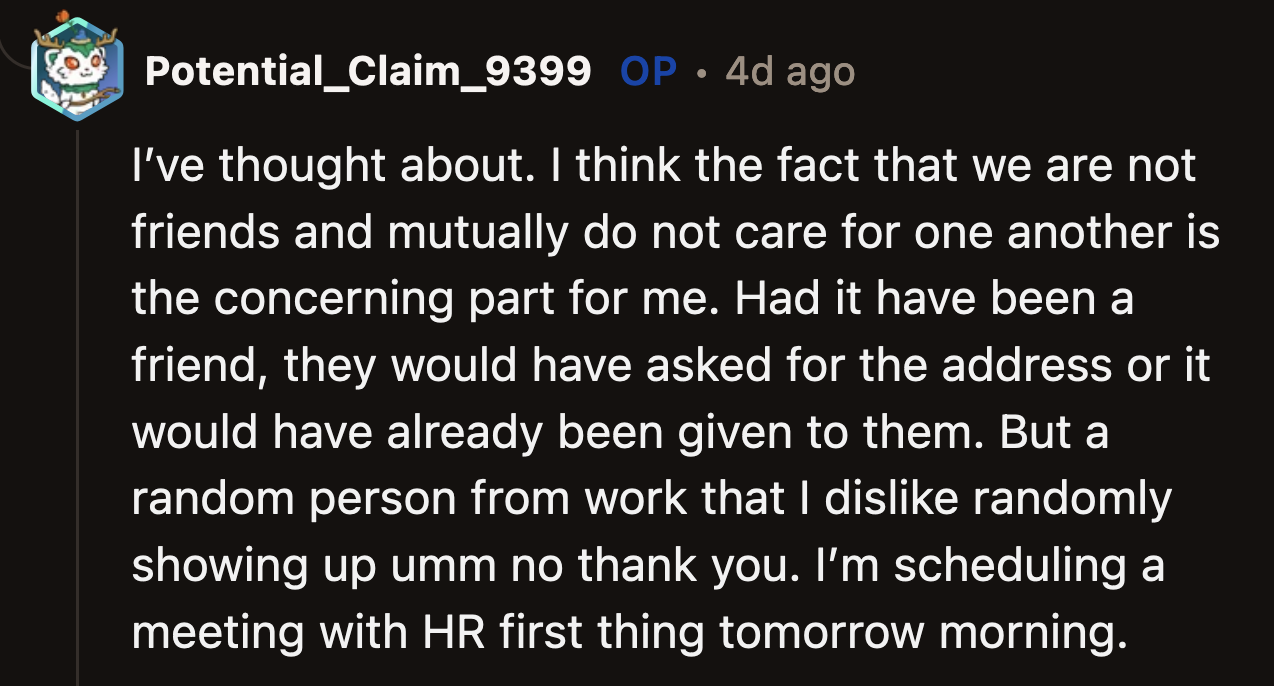 They don't have a relationship, professional or otherwise. How did she get OP's address?